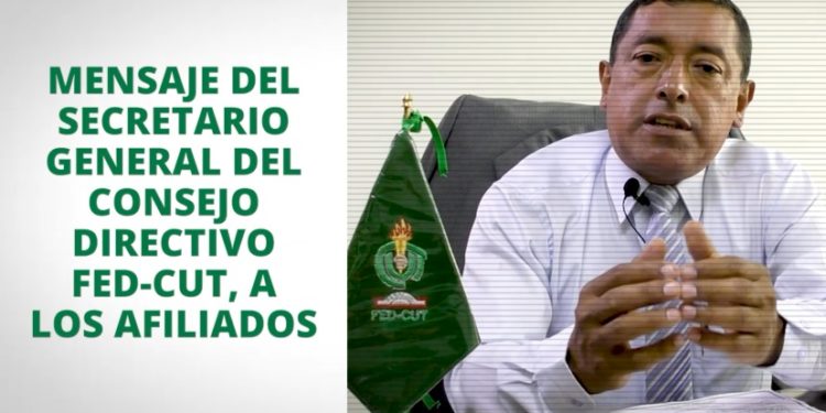 Mensaje Secretario General FED-CUT tras el Congreso Nacional Ordinario realizado en Cajamarca